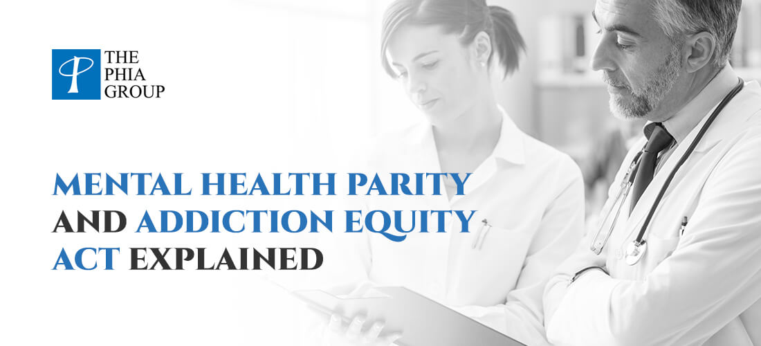 Mental Health Parity And Addiction Equity Act Explained MHPAEA Overview